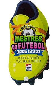 Livro Mestres do Futebol - Grandes Recordes - Editora Happy Books
