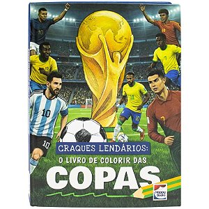 O Livro de Colorir das Copas - Craques Lendários - Editora Happy Books