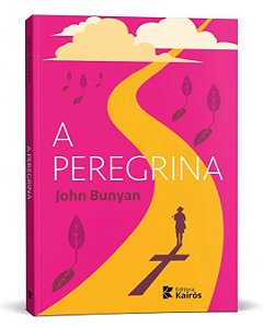 Livro A Peregrina - John Bunyan - Editora Kairós