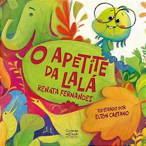 Livro Literatura Infantil - O Apetite da Lalá - Ciranda na Escola