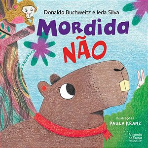 Livro Literatura Infantil - Mordida Não - Ciranda na Escola