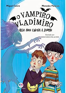Livro O Vampiro Vladimiro: Algo Aqui Cheira Zumbi - Livro 3