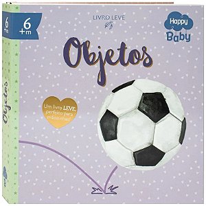 Livro para Bebê - Inícios Brilhantes: Objetos - Editora Happy Books