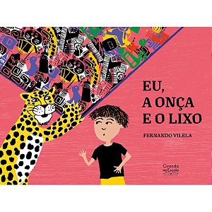 Livro Literatura Infantil - Eu, a Onça e o Lixo - Ciranda na Escola