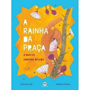 Livro Literatura Infantojuvenil - A Rainha da Praça e Outros Poemas Brutos