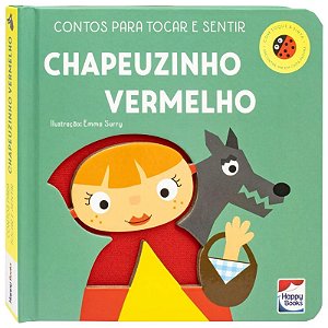 Livro Contos para Tocar e Sentir - Chapeuzinho Vermelho - Happy Books