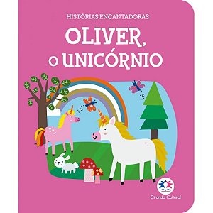 Livro Almofadado - Histórias Encantadoras: Oliver, o Unicórnio - Ciranda Cultural