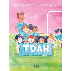 Livro Literatura Intantil - TDAH Futebol Clube - Ciranda na Escola