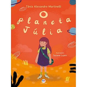 Livro Literatura Infantojuvenil - O Planeta Júlia - Editora Ciranda Cultural