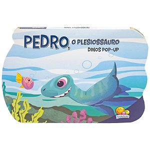 Livro Dinos Pop-up: Pedro, O Plesiossauro - Editora Todolivro