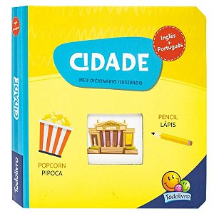 Livro Meu Dicionário Ilustrado: Na Cidade - Inglês e Português