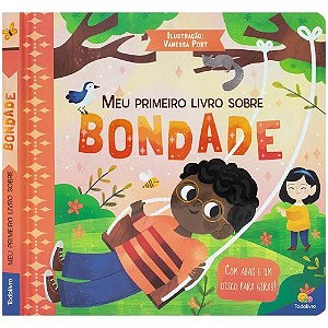 Meu Primeiro Livro de Sentimentos: Bondade - Editora Todolivro