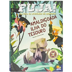 Livro de Atividades de Aventuras - Fuja! A Amaldiçoada Ilha do Tesouro - Todolivro