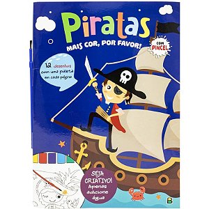 Livro Mais Cor, por favor! Piratas - Com Pincel - Editora Todolivro