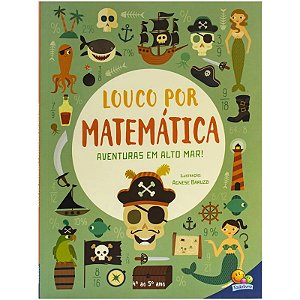 Livro Louco por Matemática: Aventuras em Alto Mar! - Editora Todolivro