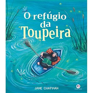 Livro Literatura Infantil - O Refúgio da Toupeira - Editora Ciranda Cultural