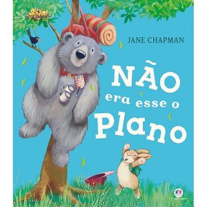 Livro Literatura Infantil - Não Era esse o Plano - Editora Ciranda Cultural