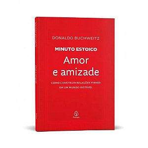 Livro Minuto Estoico: Amor e Amizade - Editora Principis
