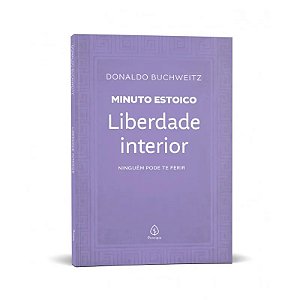 Livro Minuto Estoico: Liberdade Interior - Editora Principis