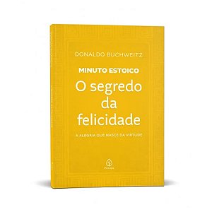 Livro Minuto Estoico: O Segredo da Felicidade - Editora Principis