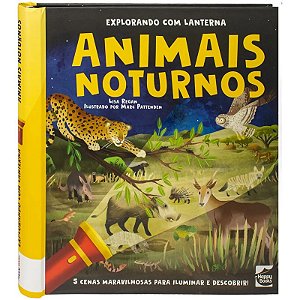 Livro Explorando com Lanterna: Animais Noturnos - Editora Happy Books