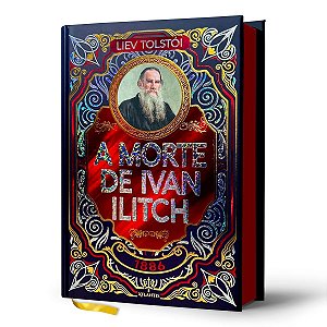 Livro A Morte de Ivan Ilitch - Edição de Luxo - Capa Dura - Atlantis Editora