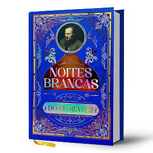 Livro Noites Brancas - Edição de Luxo - Capa Dura - Atlantis Editora