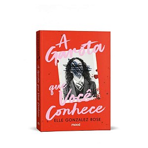 Livro A Garota que Você Conhece - Editora Mood