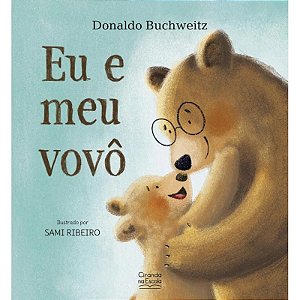 Livro Literatura Infantil - Eu e Meu Vovô - Editora Ciranda Cultural