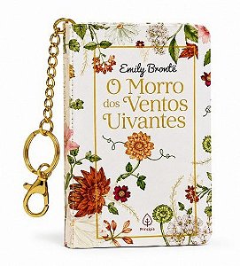 Livro com Chaveiro - O Morro dos Ventos Uivantes - Emily Brontë - Editora Principis