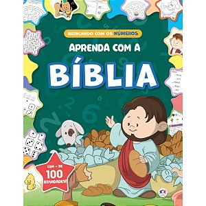 Livro Aprenda com a Bíblia - Brincando com os Números - Mais de 100 Atividades