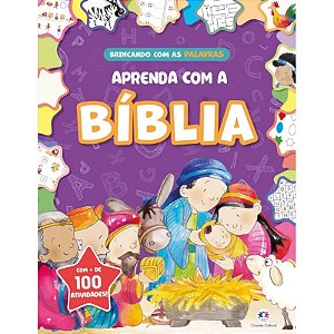Livro Aprenda com a Bíblia - Brincando com as Palavras - Mais de 100 Atividades
