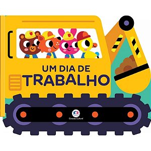 Livro Cartonado Veículos Divertidos: Um Dia de Trabalho - Editora Ciranda Cultural