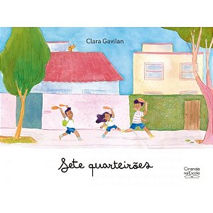 Livro Literatura Infantil - Sete Quarteirões - Ciranda na Escola