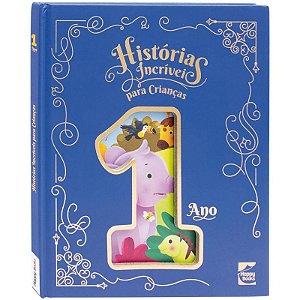 Livro Histórias Incríveis para Crianças: 1 Ano - Editora Happy Books