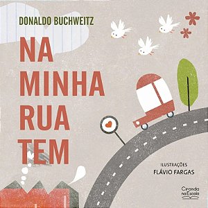 Livro Literatura Infantil - Na Minha Rua Tem - Ciranda na Escola
