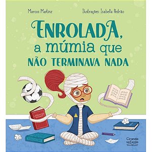 Livro Literatura Infantil - Enrolada, a Múmia que Não Terminava Nada - Ciranda na Escola
