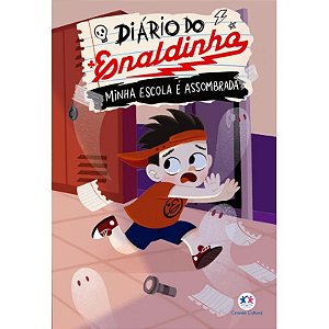 Livro Diário do Enaldinho: Minha Escola é Assombrada - Editora Ciranda Cultural