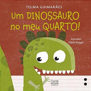 Livro Literatura Infantil - Um Dinossauro no Meu Quarto! - Ciranda na Escola