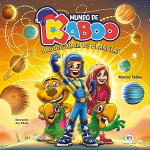 Livro Literatura Infantil - Mundo de Kaboo - Bagunçaram os Planetas - Ciranda Cultural