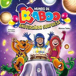 Livro Literatura Infantil - Mundo de Kaboo - Aniversário Surpresa - Ciranda Cultural