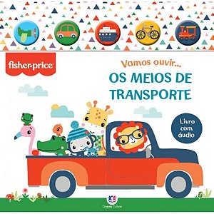 Livro Sonoro Fisher-Price: Vamos Ouvir os Meios de Transporte - Editora Ciranda Cultural