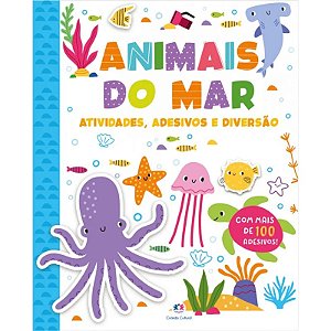 Livro Atividades, Adesivos e Diversão - Animais do Mar - Editora Ciranda Cultural