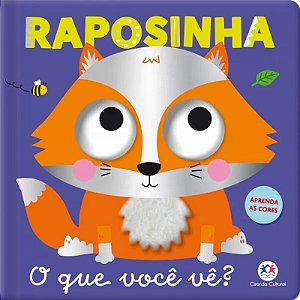 Livro Raposinha - O Que Você Vê? - Cartonado com Texturas - Ciranda Cultural