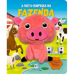 Livro Brinque com o Bichinho: A Festa-Surpresa na Fazenda - Editora Ciranda Cultural