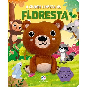 Livro Brinque com o Bichinho: A Grande Limpeza na Floresta - Editora Ciranda Cultural