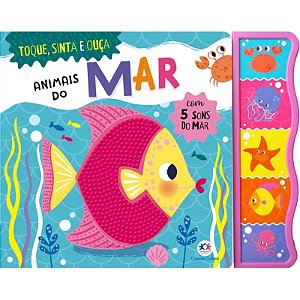 Livro Toque, Sinta e Ouça: Animais do Mar - Editora Ciranda Cultural