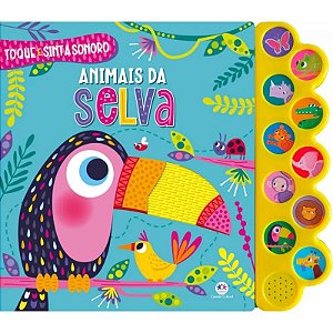 Livro Toque e Sinta Sonoro: Animais da Selva - Editora Ciranda Cultural