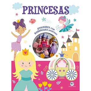 Livro Atividades com Borrachas Divertidas: Princesas - Editora Ciranda Cultural
