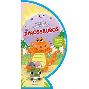 Livro Globo de Curiosidades - Dinossauros - Editora Ciranda Cultural